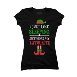 Junior's Design By Humans I Just Like Sleeping Funny Christmas Elf By Jeje1982 T-Shirt -Opposuits Store GUEST 2751adf3 8369 411a 80b4 3d75200f05cc