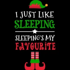 Junior's Design By Humans I Just Like Sleeping Funny Christmas Elf By Jeje1982 T-Shirt